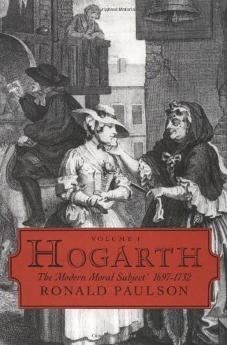 Hogarth: The Modern Moral Subject, 1697-1732 v.1 (Vol 1)