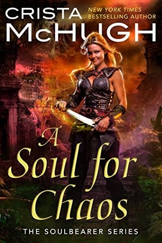 A Soul For Chaos (The Soulbearer Trilogy Book 2)