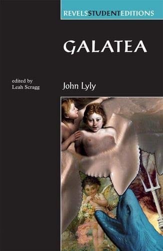 Galatea (Revels Student Editions MUP)
