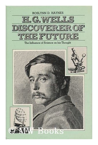 H. G. Wells, discoverer of the future