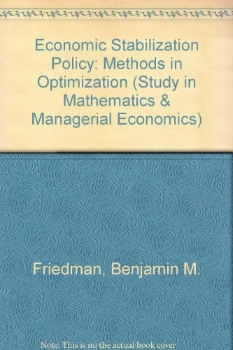 Economic Stabilization Policy: Methods in Optimization (Study in Mathematics & Managerial Economics)