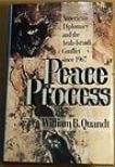 Peace Process American Diplomacy Arab-Israeli Conflict since 1967.