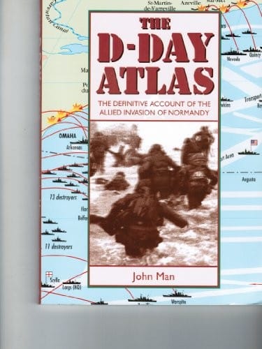 The Facts on File D-Day Atlas: The Definitive Account of the Allied Invasion of Normandy