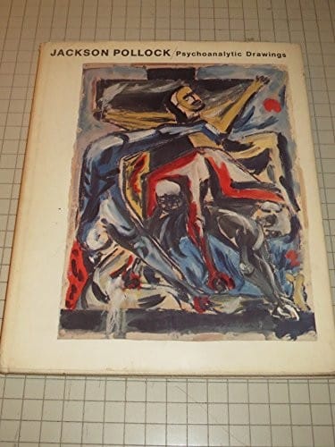 Jackson Pollock: Psychoanalytic Drawings