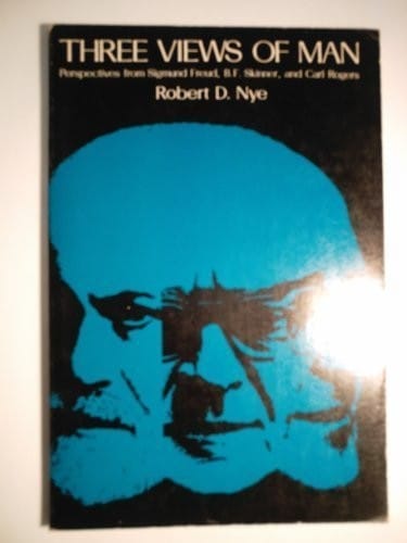 Three Views of Man: Perspectives from Sigmund Freud, B. F. Skinner, and Carl Rogers