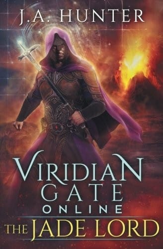 Viridian Gate Online: The Jade Lord: A litRPG Adventure (The Viridian Gate Archives) (Volume 3)