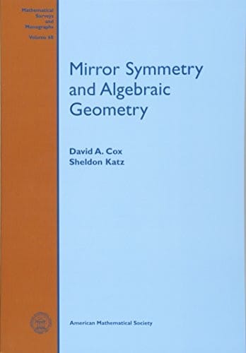 Mirror Symmetry and Algebraic Geometry (Mathematical Surveys and Monographs)