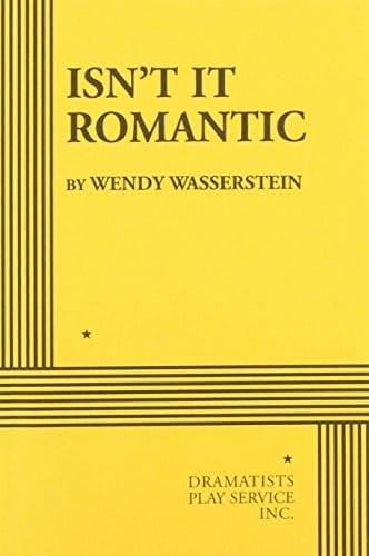 Isn't It Romantic (Acting Edition for Theater Productions)