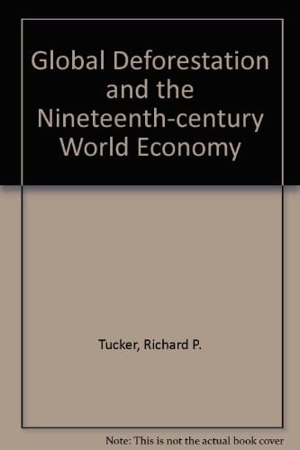 Global deforestation and the nineteenth-century world economy (Duke Press policy studies)