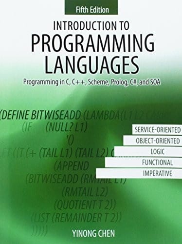 Introduction to Programming Languages: Programming in C, C++, Scheme, Prolog, C#, and SOA