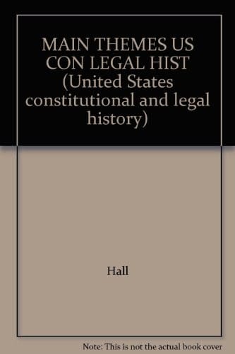 Main themes in United States constitutional and legal history
