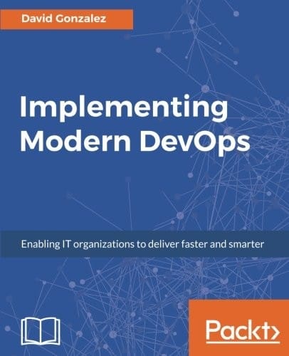 Implementing Modern DevOps: Enabling IT organizations to deliver faster and smarter