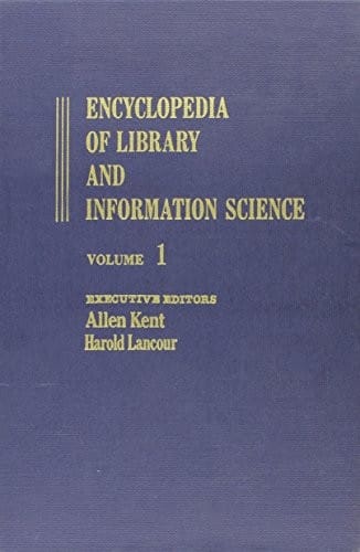 Encyclopedia of Library and Information Science: Volume 1 - Abbreviations: Accountability to Associcao Brasileira De Escolas De Biblioteconomia E ... and Information Science Encyclopedia)
