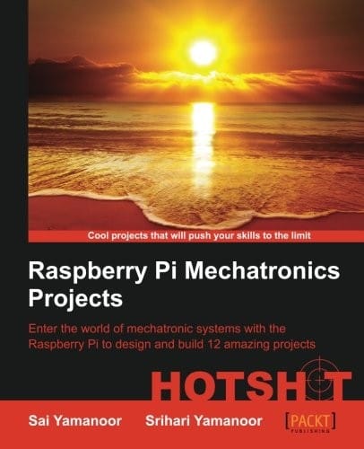 Raspberry Pi Mechatronics Projects HOTSHOT