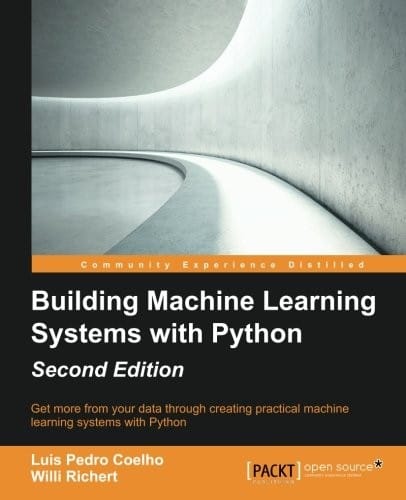 Building Machine Learning Systems with Python - Second Edition