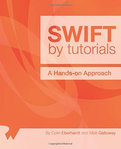 Swift by Tutorials: A Hands-On Approach