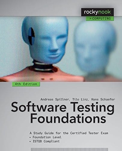 Software Testing Foundations, 4th Edition: A Study Guide for the Certified Tester Exam (Rocky Nook Computing)