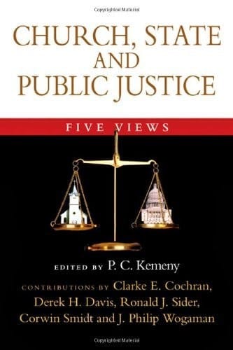 Church, State and Public Justice: Five Views (Spectrum  Multiview Book Series)