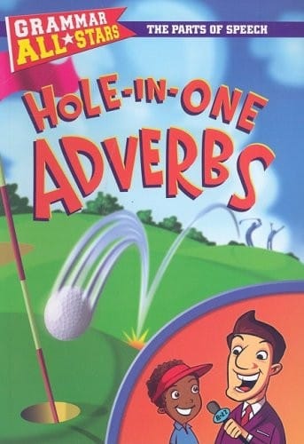 Hole-in-One Adverbs (Grammar All-Stars)