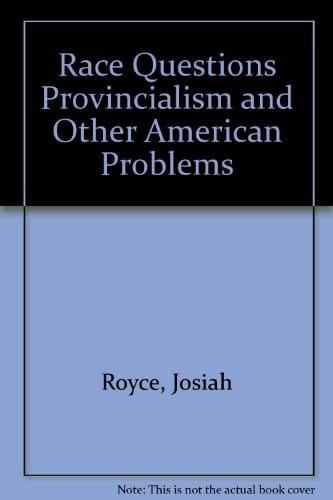 Race Questions Provincialism and Other American Problems