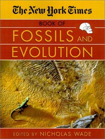 The New York Times book of fossils and evolution