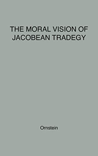 The moral vision of Jacobean tragedy