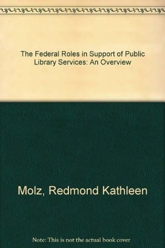 The federal roles in support of public library services