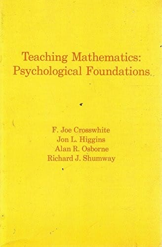 Teaching mathematics: psychological foundations