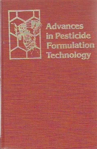 Advances in Pesticide Formulation Technology (Acs Symposium Series)
