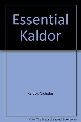 The Essential Kaldor