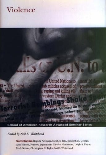Violence (School of American Research Advanced Seminar)