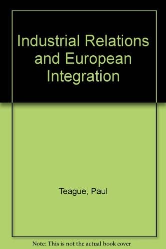 Industrial relations and European integration