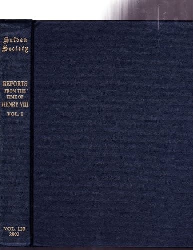 Reports of cases from the time of King Henry VIII