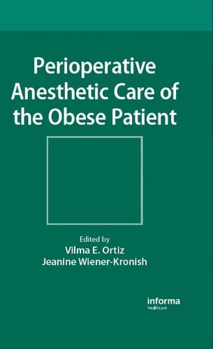 Perioperative anesthesia for the obese patient