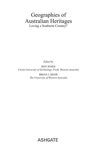GEOGRAPHIES OF AUSTRALIAN HERITAGES: LOVING A SUNBURNT COUNTRY?; ED. BY ROY JONES