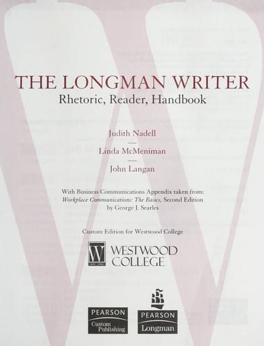 Longman Writer Rhetoric, Reader, Handbook Custom Edition (Westwood College)