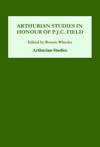Arthurian studies in honour of P.J.C. Field