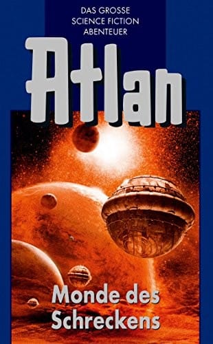 Atlan 15: Monde des Schreckens (Blauband): Die Arkon-Trilogie (Atlan-Blauband) (German Edition)