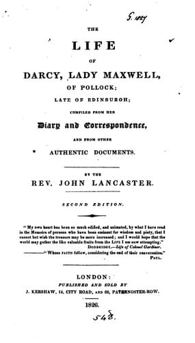 The life of Darcy, lady Maxwell, compiled from her diary and correspondence