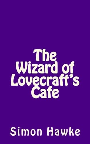 The Wizard of Lovecraft's Cafe (The Wizard of 4th Street) (Volume 8)