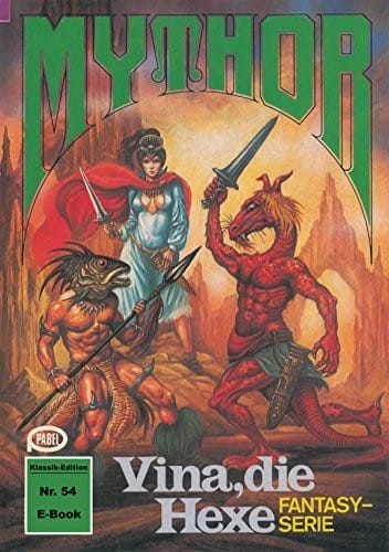 Mythor 54: Vina, die Hexe (German Edition)