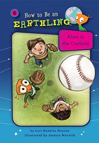 Alien in the Outfield (Book 6): Perseverance (How to Be an Earthling ®)