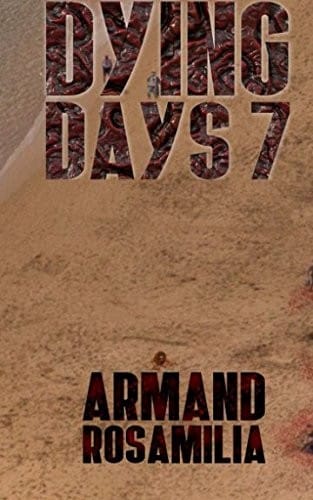 Dying Days 7 (Volume 7)