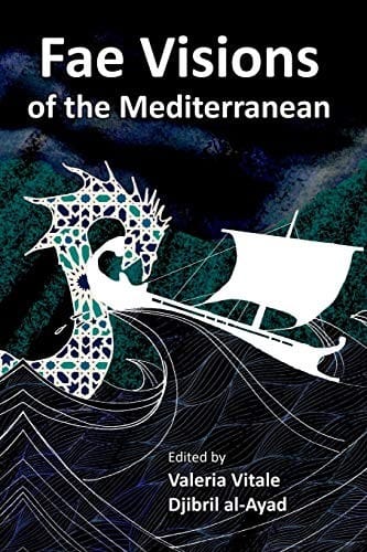 Fae Visions of the Mediterranean: An Anthology of Horrors and Wonders of the Sea
