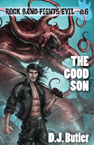 The Good Son (Rock Band Fights Evil Book 6)