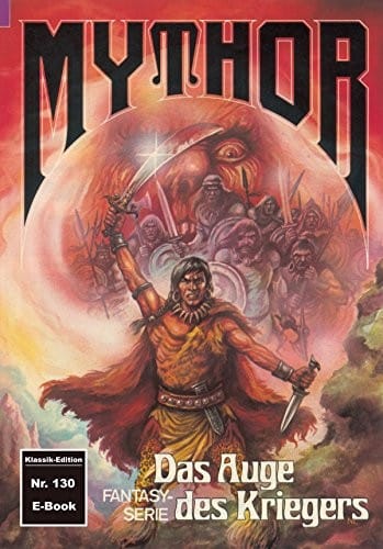 Mythor 130: Das Auge des Kriegers (German Edition)