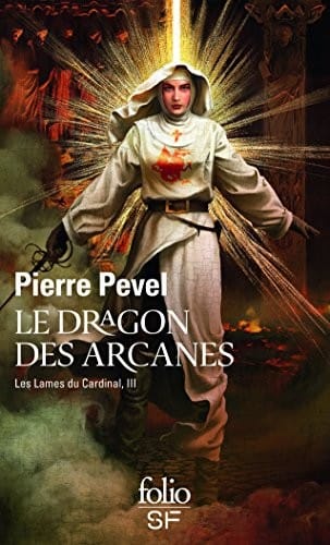 Les Lames du Cardinal, Tome 3 : Le dragon des Arcanes