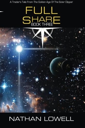 Full Share (Traders Tales From The Golden Age Of The Solar Clipper) (Volume 3)