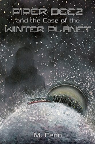 Piper Deez and the Case of the Winter Planet