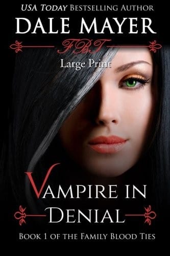 Vampire in Denial: Large Print (Family Blood Ties) (Volume 1)